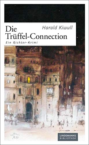 Die Trüffel-Connection: Ein Richter-Krimi (Lindemanns Bibliothek) von Info Verlag