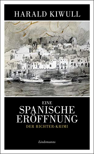 Eine spanische Eröffnung: Der Richter-Krimi (Lindemanns Bibliothek)