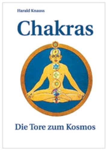 Chakras: Die Tore zum Kosmos