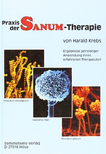Praxis der SANUM-Therapie. Ergebnisse jahrelanger Anwendung eines erfahrenen Therapeuten von Semmelweis-Institut