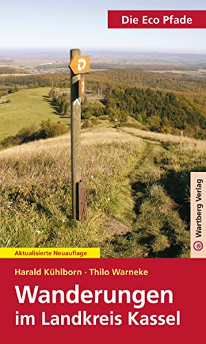 Die Eco Pfade - Wanderungen im Landkreis Kassel: Nordhessen erleben (Freizeitführer)