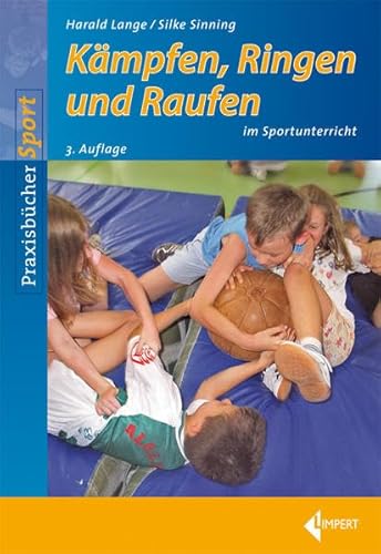 Kämpfen, Ringen und Raufen im Sportunterricht