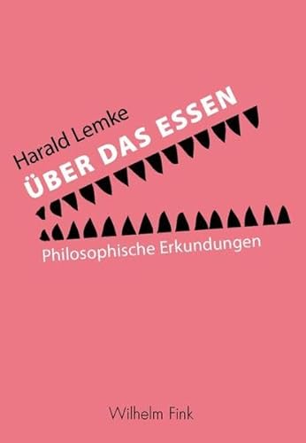 Über das Essen. Philosophische Erkundungen