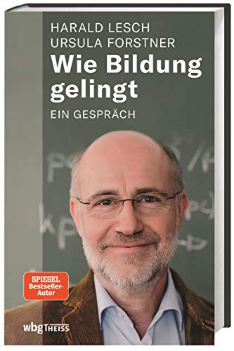 Wie Bildung gelingt. Ein Gespräch. Die Ursachen der Bildungskrise und Impulse für eine Bildungsreform. Argumente für eine wichtige Gesellschaftsdebatte mit den Thesen von Alfred North Whitehead.