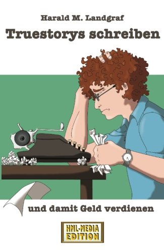 Truestorys schreiben und damit Geld verdienen: Autorenratgeber von CreateSpace Independent Publishing Platform