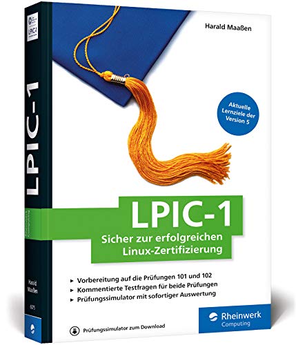 LPIC-1: Sicher zur erfolgreichen Linux-Zertifizierung. Aktuell zu den Prüfungszielen von 2018 (Version 5). von Rheinwerk Verlag GmbH