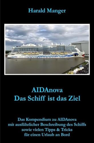 AIDAnova: Das Schiff ist das Ziel
