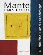 Das Foto. Bildaufbau und Farbdesign. von Verlag Photographie, Gilching