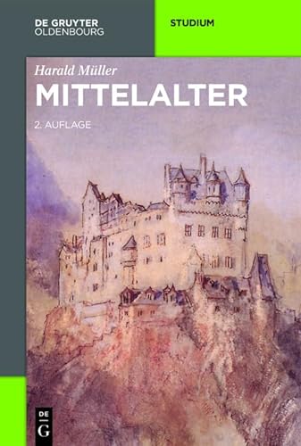 Mittelalter (Akademie Studienbücher - Geschichte) von de Gruyter Oldenbourg