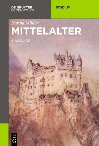 Mittelalter (Akademie Studienbücher - Geschichte) von de Gruyter Oldenbourg