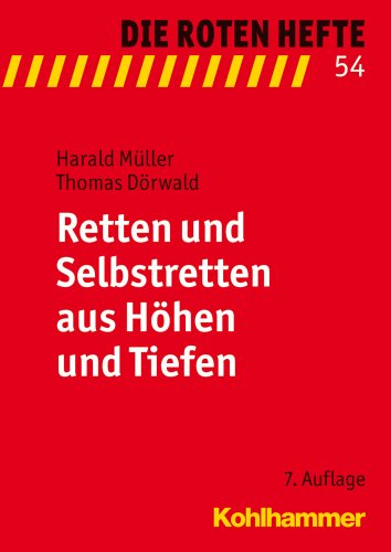 Retten und Selbstretten aus Höhen und Tiefen (Die Roten Hefte, 54, Band 54) von Kohlhammer