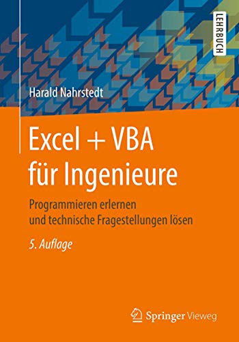 Excel + VBA für Ingenieure: Programmieren erlernen und technische Fragestellungen lösen von Springer