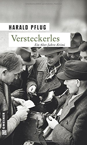 Versteckerles: Ein 40er-Jahre-Krimi aus Karlsruhe: Kriminalroman (Captain John Edwards) von Gmeiner-Verlag