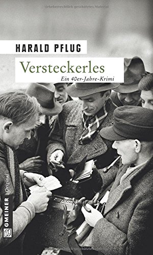 Versteckerles: Ein 40er-Jahre-Krimi aus Karlsruhe: Kriminalroman (Captain John Edwards) von Gmeiner-Verlag,