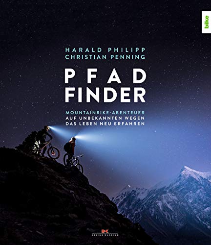 Pfad-Finder: Mountainbike-Abenteuer – Auf unbekannten Wegen das Leben neu erfahren