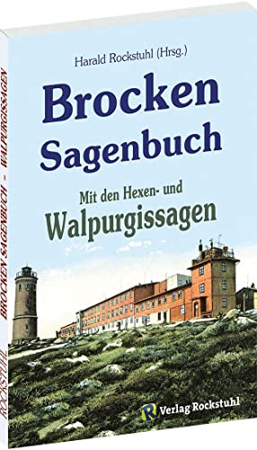 Brocken Sagenbuch: Mit den Walpurgissagen