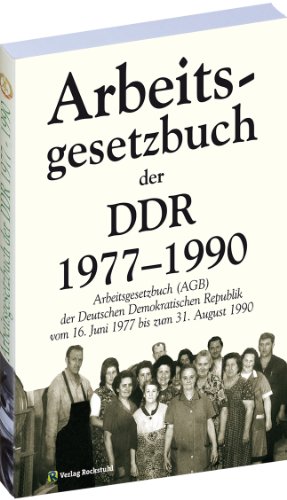 Das Arbeitsgesetzbuch der DDR 1977-1990 [Reprint] von Rockstuhl