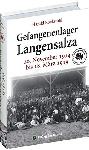 Gefangenenlager in Langensalza: 20. November 1914 bis" 18. März 1919