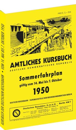 Kursbuch der Deutschen Reichsbahn - Sommerfahrplan 1950: Gültig vom 14. Mai bis 7. Oktober 1950 von Verlag Rockstuhl