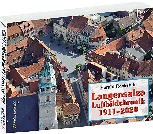 Langensalza Luftbildchronik 1911-2020