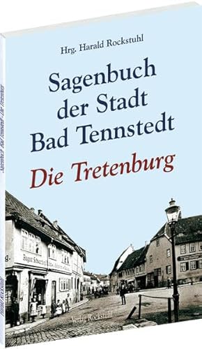 Sagenbuch der Stadt Bad Tennstedt: Die Tretenburg Sagenbuch der Stadt Bad Tennstedt: Die Tretenburg