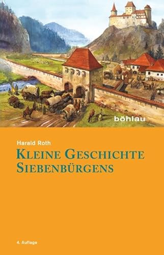 Kleine Geschichte Siebenbürgens von Böhlau Verlag Köln