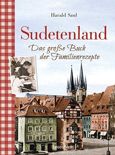 Sudetenland -Das große Buch der Familienrezepte von Bassermann, Edition