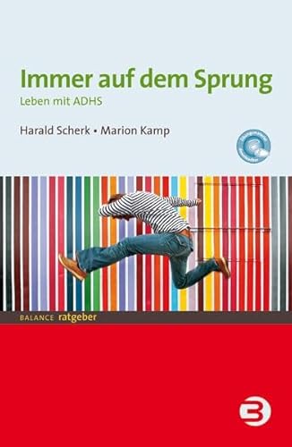 Immer auf dem Sprung: Ein Selbsthilfebuch für Erwachsene mit ADHS (BALANCE Ratgeber)