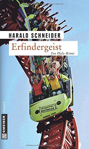 Erfindergeist: Palzkis dritter Fall. Ein Pfalz-Krimi (Kriminalromane im GMEINER-Verlag)