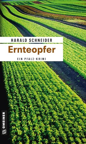 Ernteopfer (Hauptkommissar Palzki) (Kriminalromane im GMEINER-Verlag)