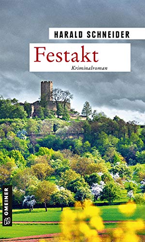 Festakt: Palzkis 18. Fall (Kriminalromane im GMEINER-Verlag) (Hauptkommissar Palzki)