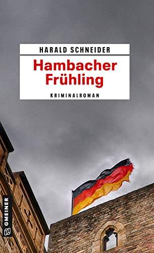 Hambacher Frühling: Palzkis 15. Fall (Kriminalromane im GMEINER-Verlag)