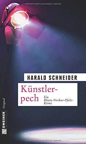 Künstlerpech: Palzkis achter Fall (Kriminalromane im GMEINER-Verlag) von Gmeiner-Verlag