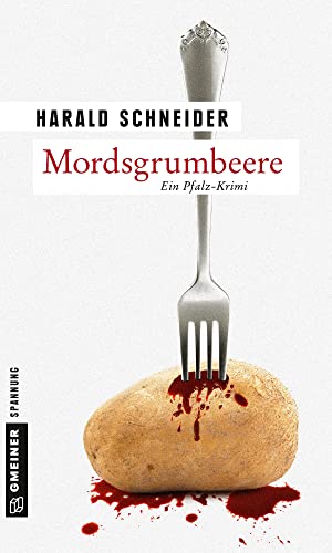 Mordsgrumbeere: Palzkis 13. Fall (Kriminalromane im GMEINER-Verlag)