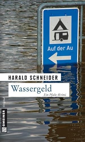 Wassergeld: Palzkis vierter Fall (Hauptkommissar Palzki) von Gmeiner Verlag