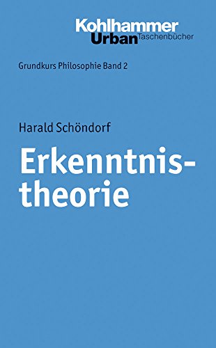 Erkenntnistheorie (Grundkurs Philosophie, 2, Band 2) von Kohlhammer