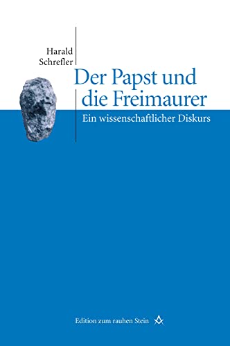 Der Papst und die Freimaurer. Ein wissenschaftlicher Diskurs von Studienverlag GmbH