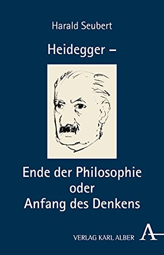 Heidegger – Ende der Philosophie oder Anfang des Denkens