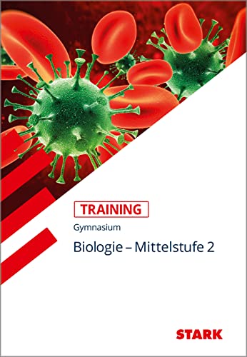 Training Gymnasium - Biologie Mittelstufe 2: Grundwissen von Stark Verlag GmbH