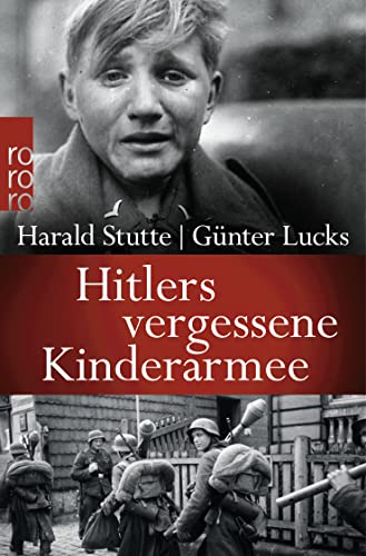Hitlers vergessene Kinderarmee von Rowohlt