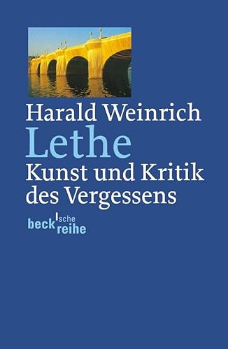 Lethe: Kunst und Kritik des Vergessens (Beck'sche Reihe)