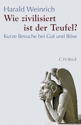 Wie zivilisiert ist der Teufel? Kurze Besuche bei Gut und Böse