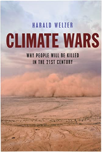 Climate Wars: What People Will Be Killed in the Twenty-First Century: What People Will Be Killed for in the 21st Century von Polity