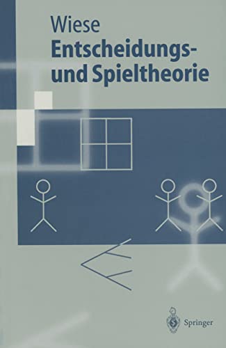 Entscheidungs- und Spieltheorie (Springer-Lehrbuch) von Springer