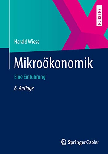 Mikroökonomik: Eine Einführung (Springer-Lehrbuch) von Springer