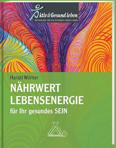 Nährwert Lebensenergie für Ihr gesundes Sein