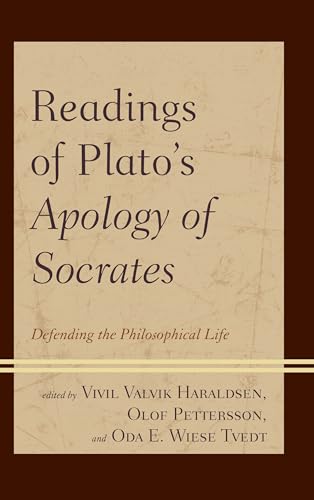 Readings of Plato's Apology of Socrates: Defending the Philosophical Life von Lexington Books