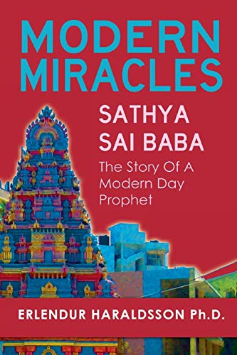 Modern Miracles: The Story of Sathya Sai Baba: A Modern Day Prophet von White Crow Books