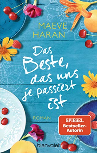 Das Beste, das uns je passiert ist: Roman von Blanvalet