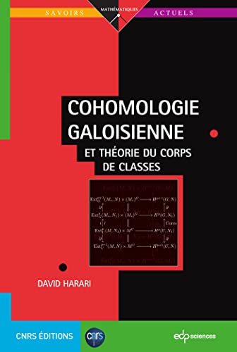 cohomologie galoisienne et theorie du corps de classes von EDP SCIENCES